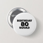 80 Squad Birthday Design Ronde Button 5,7 Cm (Voorkant /achterkant)