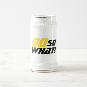 80 Wat dan nog Leuk Grappige 80ste Verjaardag Bierpul