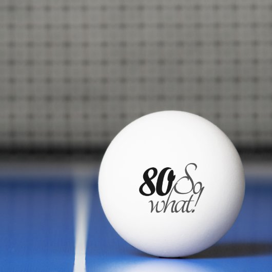 80, wat Funny citeert 80th Birthday Pingpongbal (Net)