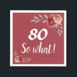 80 wat Funny Red Rose Floral 80th Birthday Servet<br><div class="desc">80 dus wat Funny Red Rose Floral 80th Birthday Napkins. Inspirerend tekst 80 dus wat een wit schrift is op de achtergrond van de Bourgogne en een perfecte feestfiguur voor een vrouw die haar tachtigste verjaardag viert en een gevoel voor humor heeft. Het ontwerp heeft waterverf rode rozen en draden....</div>