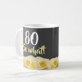 80 wat Funny Yellow Rose Floral 80th Birthday Koffiemok (Voorkant links)