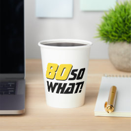 80 Wat grappig citaat 80th Birthday Papieren Bekers