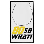 80 Wat grappig zwart-geel 80ste verjaardag Klein Cadeauzakje (Achterkant)