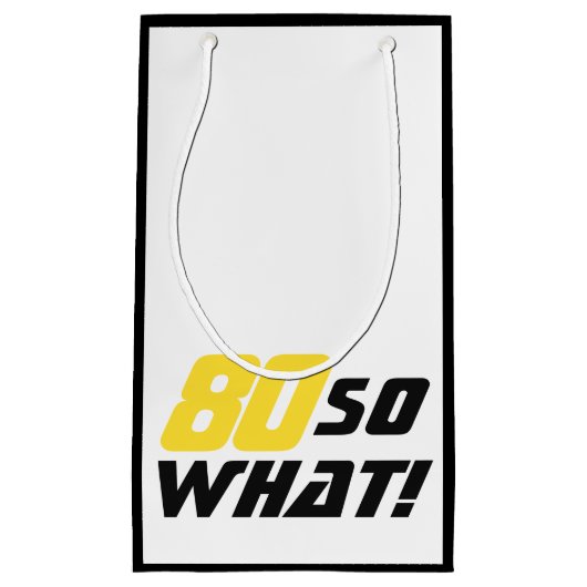 80 Wat grappig zwart-geel 80ste verjaardag Klein Cadeauzakje (Voorkant)