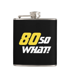 80 Wat grappige 80ste verjaardag Heupfles