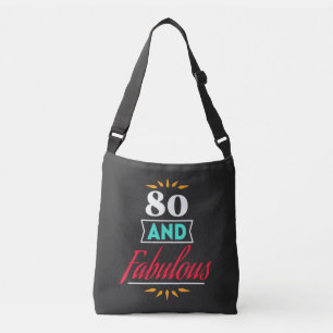 80 years old and fabulous saying crossbody tas