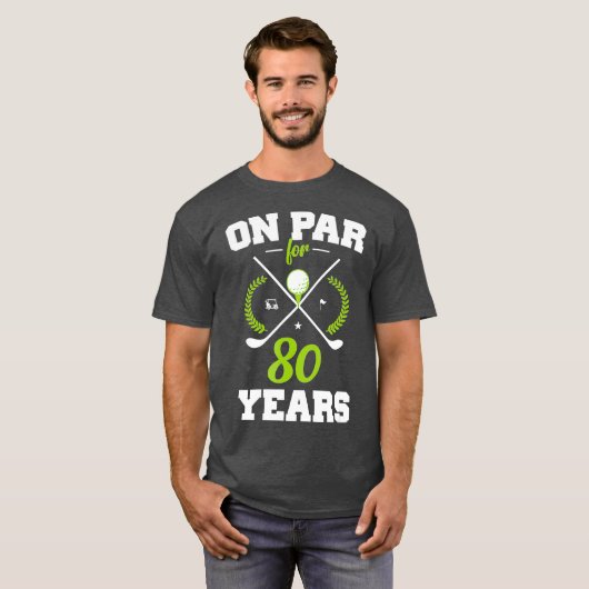 80 Years Old Happy 80th Birthday for Golfers T-shirt (Voorkant volledig)