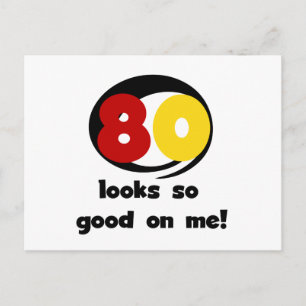 80 ziet er zo goed uit voor mij T-shirts en cadeau Briefkaart