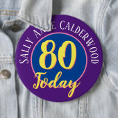 80e Birthday Badge to Personalize. Ronde Button 6,0 Cm (In situ)