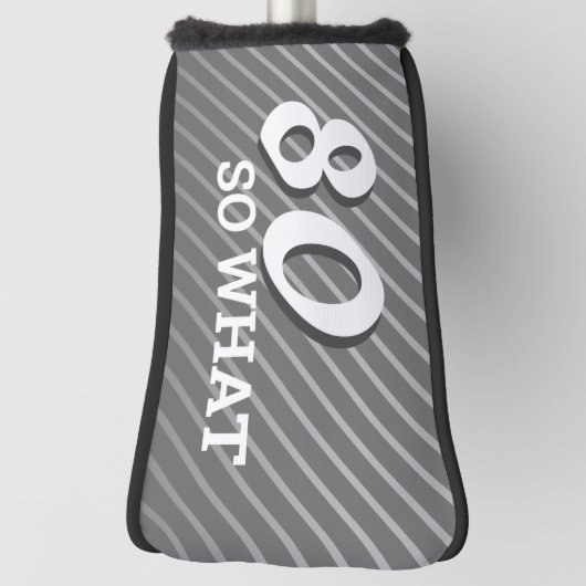 80e dus wat moderne grijs 80e verjaardag golfheadcover (Draai 90)