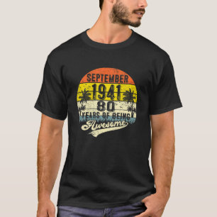 80e verjaardag cadeau 80 jaar Geweldige sinds sept T-shirt