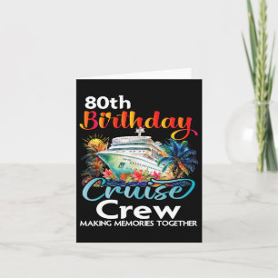 80e verjaardag Cruise Crew Vrienden Familie Vakant Kaart