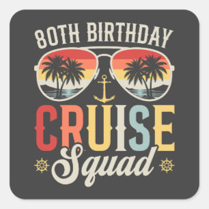 80E Verjaardag Cruise Squad Familie Matching Vierkante Sticker