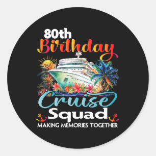 80e verjaardag Cruise Squad Vrienden Familievakant Ronde Sticker