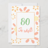80e verjaardag Floral Motivatie Funny Kaart (Voorkant)