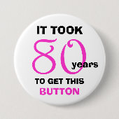 80e Verjaardag Gag Gifts Button - Grappig (Voorkant)