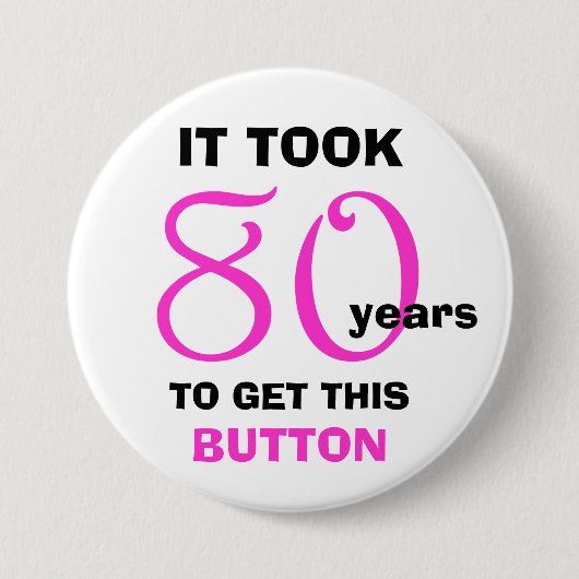 80e Verjaardag Gag Gifts Button - Grappig (Voorkant)
