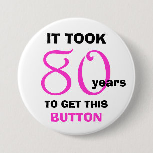 80e Verjaardag Gag Gifts Button - Grappig