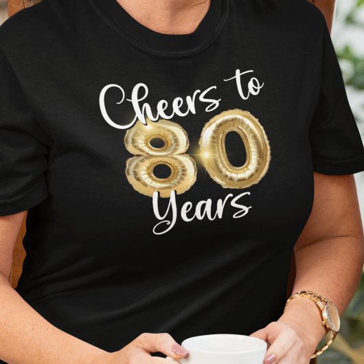 80e verjaardag gejuich voor 80 jaar gouden ballonn t-shirt