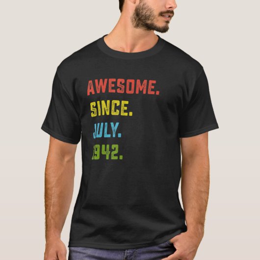 80e verjaardag Geweldige sinds juli 1942 80 jaar T-shirt (Voorkant)