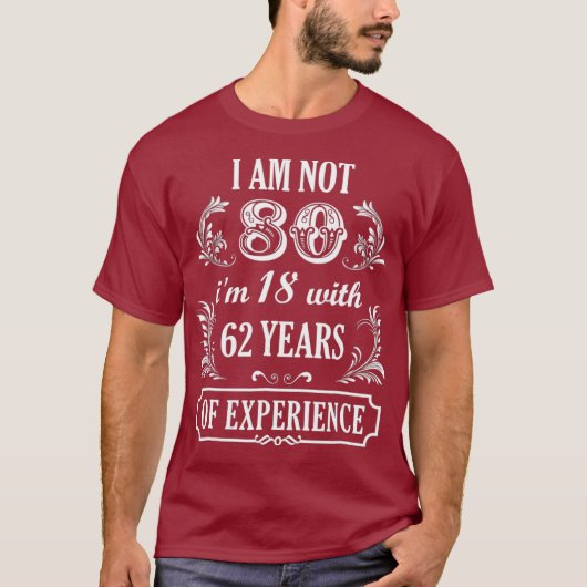 80e verjaardag Gift Im niet 80 jaar oud geboren in T-shirt (Voorkant)
