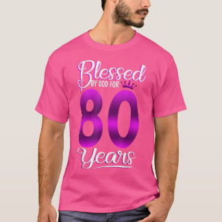 80e verjaardag Gifts Blessed by God voor 80 jaar o T-shirt