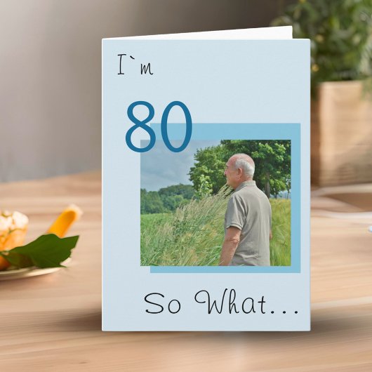 80e verjaardag Grappig, Motiverend Foto Kaart