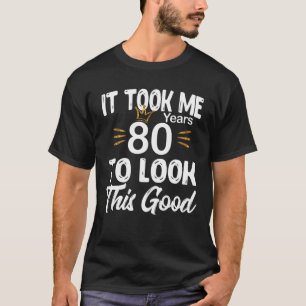80e verjaardag - Het duurde 80 jaar om deze G te z T-shirt