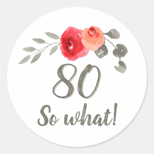 80e Verjaardag Inspirerend Waterverf Bloemen Ronde Sticker (Voorkant)
