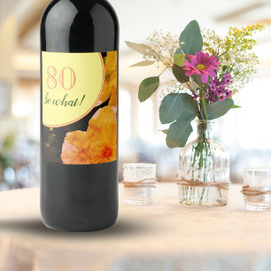80e verjaardag Motivatie Rozen en schimmels Wijn Etiket