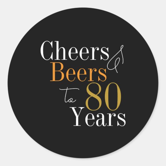 80e verjaardag Proost en bieren Zwart Goud Party Ronde Sticker (Voorkant)