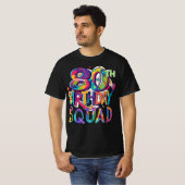 80e verjaardag Squad Tie Dye Kleurrijk Grappig Gel T-shirt (Voorkant volledig)