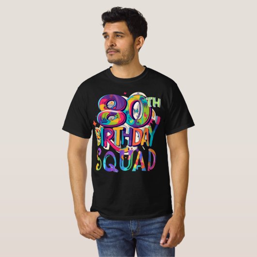 80e verjaardag Squad Tie Dye Kleurrijk Grappig Gel T-shirt (Voorkant volledig)
