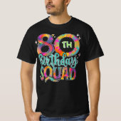 80e verjaardag Squad Tie Kleurrijke Funny Bday T-shirt (Voorkant)