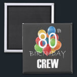 80e verjaardag van de bemanning van 80 partijen op magneet<br><div class="desc">80e verjaardag Crew 80 Party Crew Group Friends BDay design Gift Square Magnet Classic Collectie.</div>