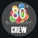 80e verjaardag van de bemanning van 80 partijen ronde sticker<br><div class="desc">80e verjaardag Crew 80 Party Crew Group Friends BDay design Classic Round Sticker Classic Collectie.</div>