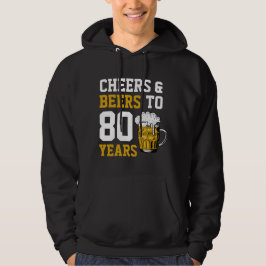 80e verjaardag van de Cheers & Beers tot 80 jaar Hoodie