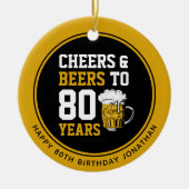 80e verjaardag van de Cheers & Beers tot 80 jaar Keramisch Ornament (Voorkant)