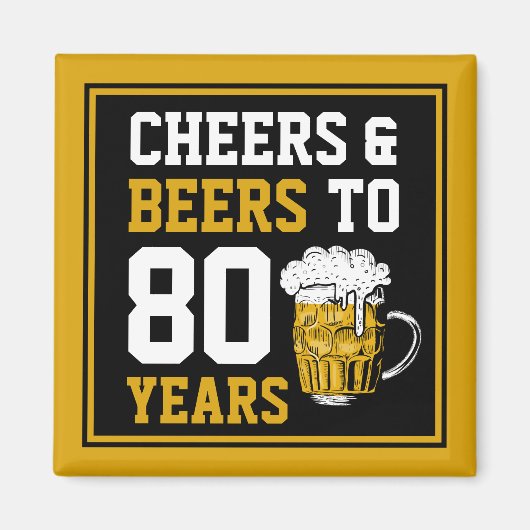 80e verjaardag van de Cheers & Beers tot 80 jaar Magneet (Voorkant)