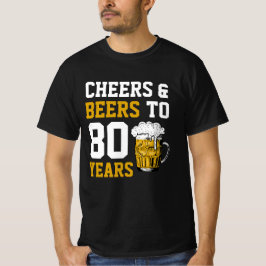 80e verjaardag van de Cheers & Beers tot 80 jaar T-shirt