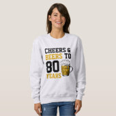 80e verjaardag van de Cheers & Beers tot 80 jaar Trui (Voorkant volledig)