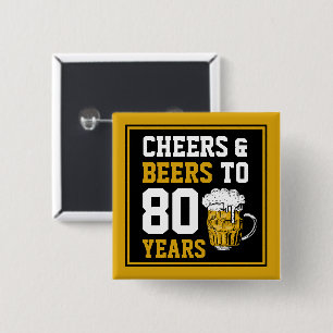 80e verjaardag van de Cheers & Beers tot 80 jaar Vierkante Button 5,1 Cm