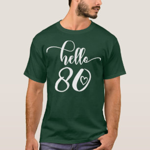 80e verjaardag voor vrouwen, Hallo 80, 80, 80 jaar T-shirt