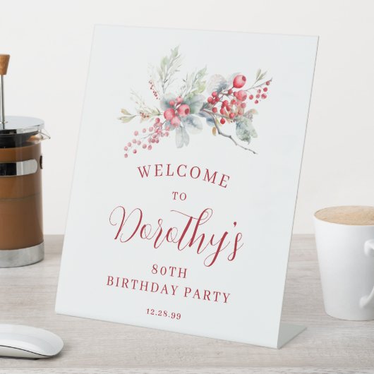 80e verjaardag Welkom Winter Red Berry Reclamebord Met Voetstuk (Insitu)