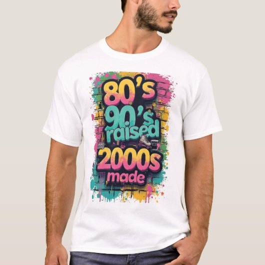 80s Born, 90s Raised, 2000s Made – Retro Splash T-shirt (Voorkant)