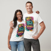 80s Born, 90s Raised, 2000s Made – Retro Splash T-shirt (Unisex)