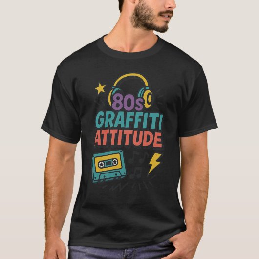 80s Graffiti Attitude Retro Bold Street Vibes T-shirt (Voorkant)