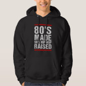 80's Made 90's Hip Hop Raised Apparel Hoodie (Voorkant)