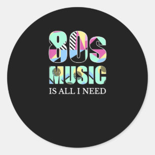 80s Muziek is alles wat ik nodig heb jaren tachtig Ronde Sticker