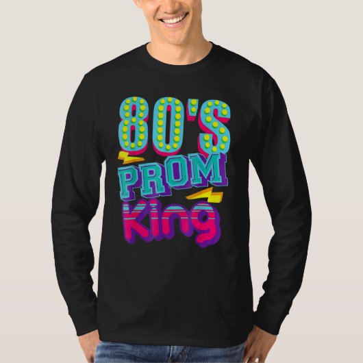 80's Prom King Disco Throwback Nostalgic T-shirt (Voorkant)